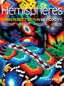 Three Perfect Days in Mexico City, Hemispheres Magazine